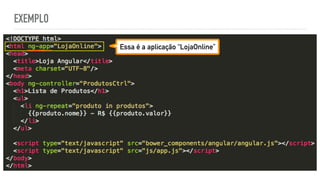 EXEMPLO
Essa é a aplicação “LojaOnline”
 