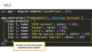 APP.JS
Criando um array de produtos
disponíveis para a página
 