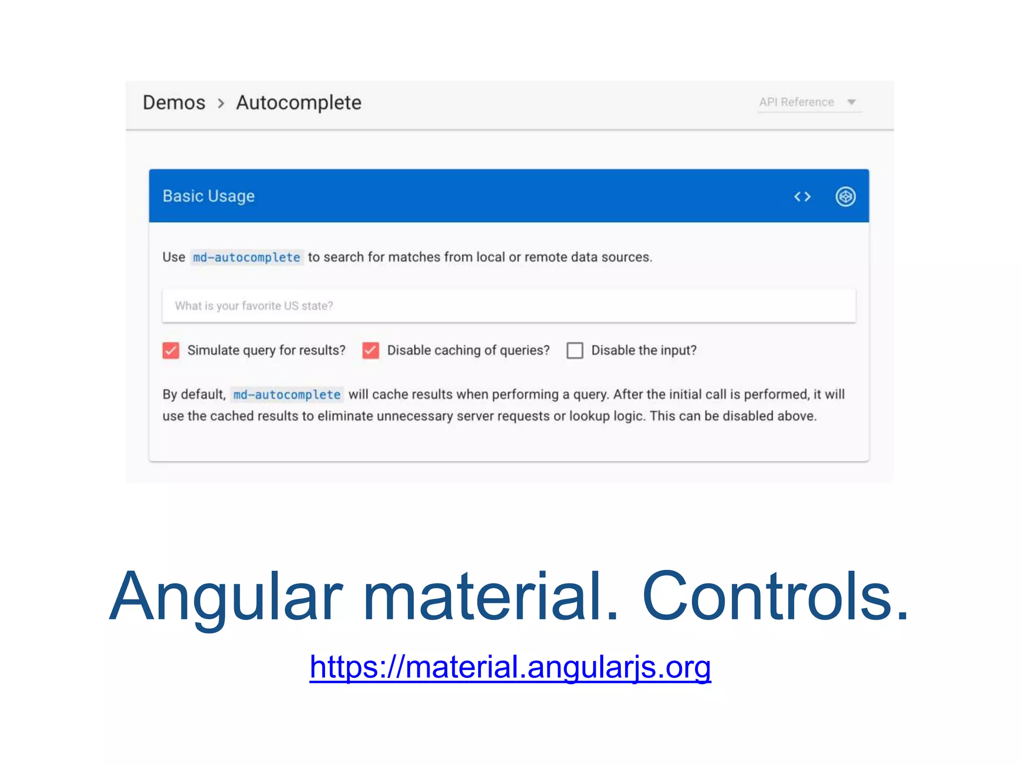 Angular material. Controls. https://material.angularjs.org 