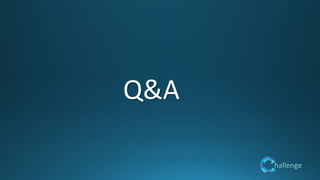 hallenge
Q&A
 