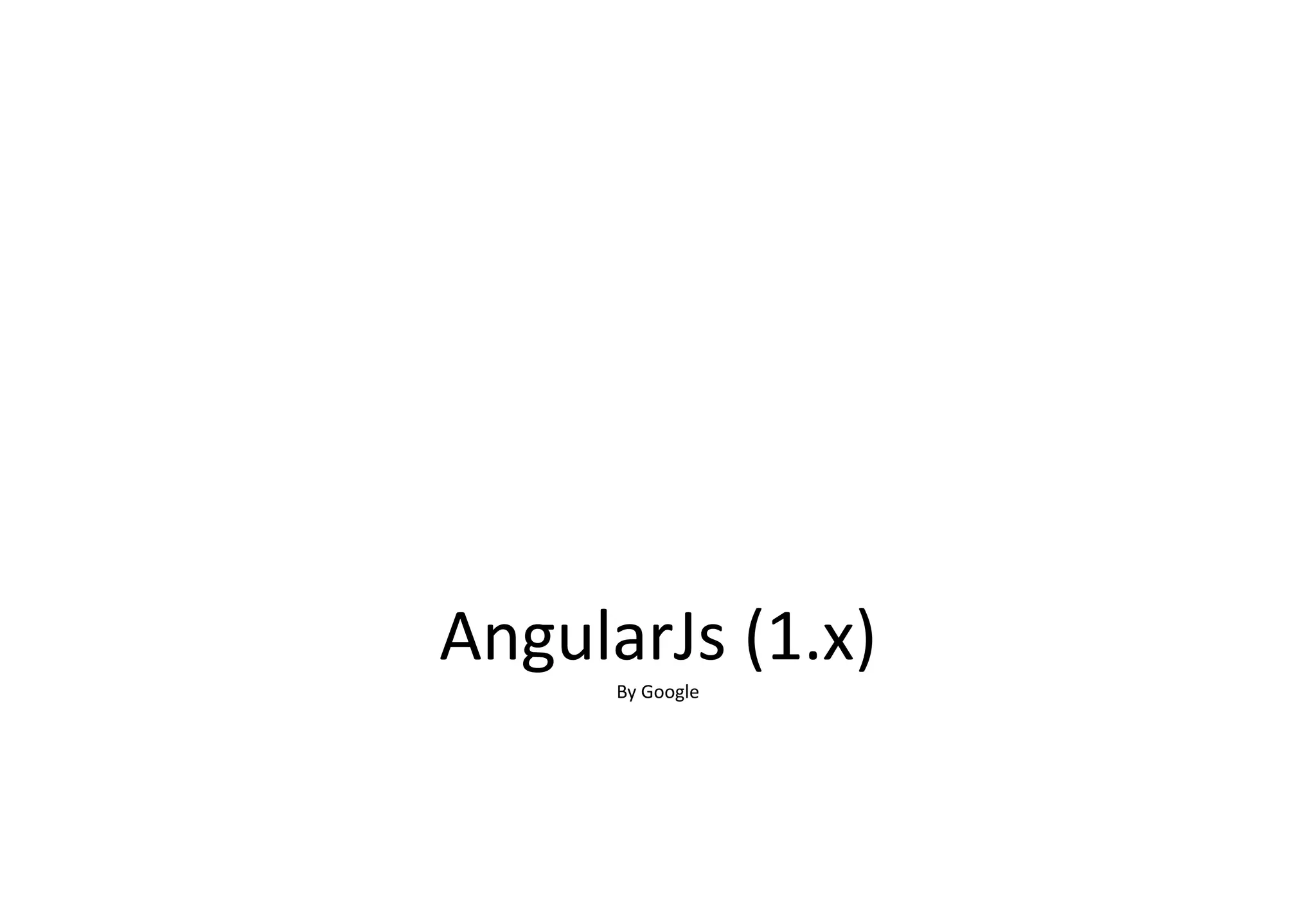 AngularJs (1.x) By Google 