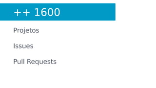Projetos
Issues
Pull Requests
++ 1600
 