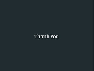 Thank You
 