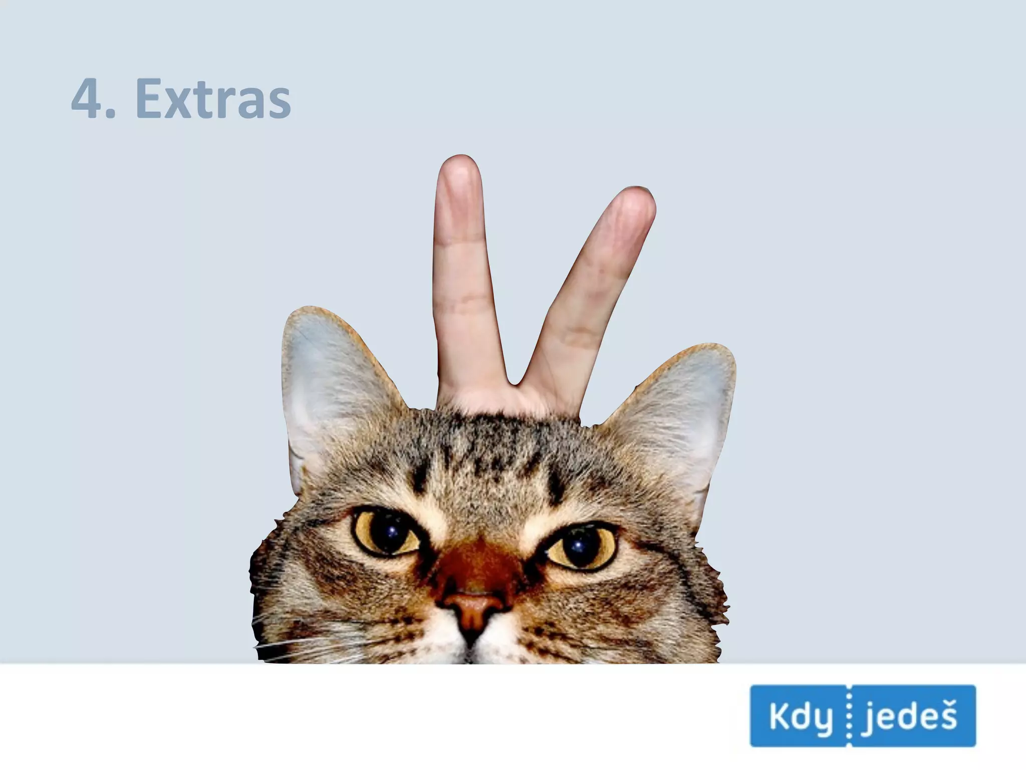 4.  Extras 