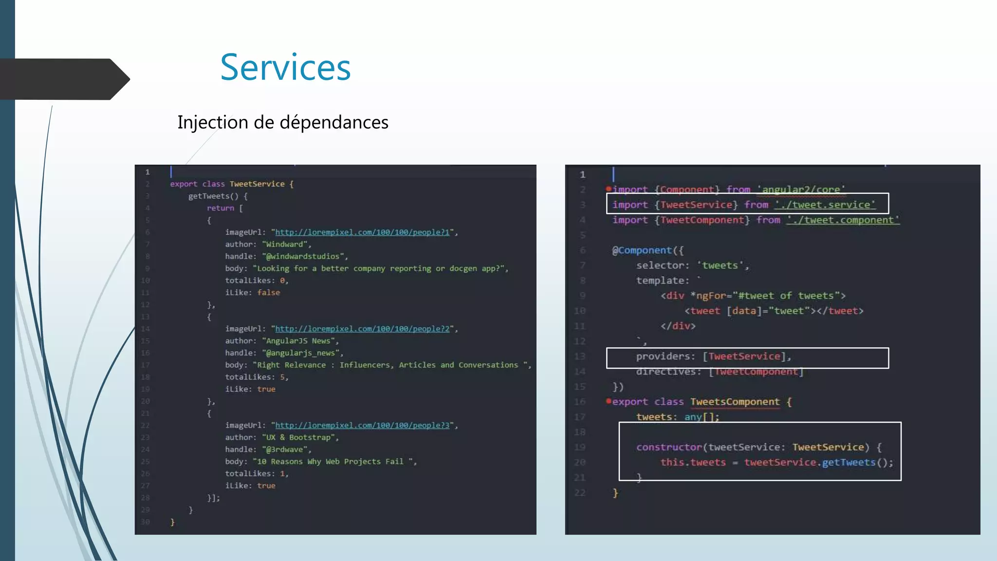 Services
Injection de dépendances
 