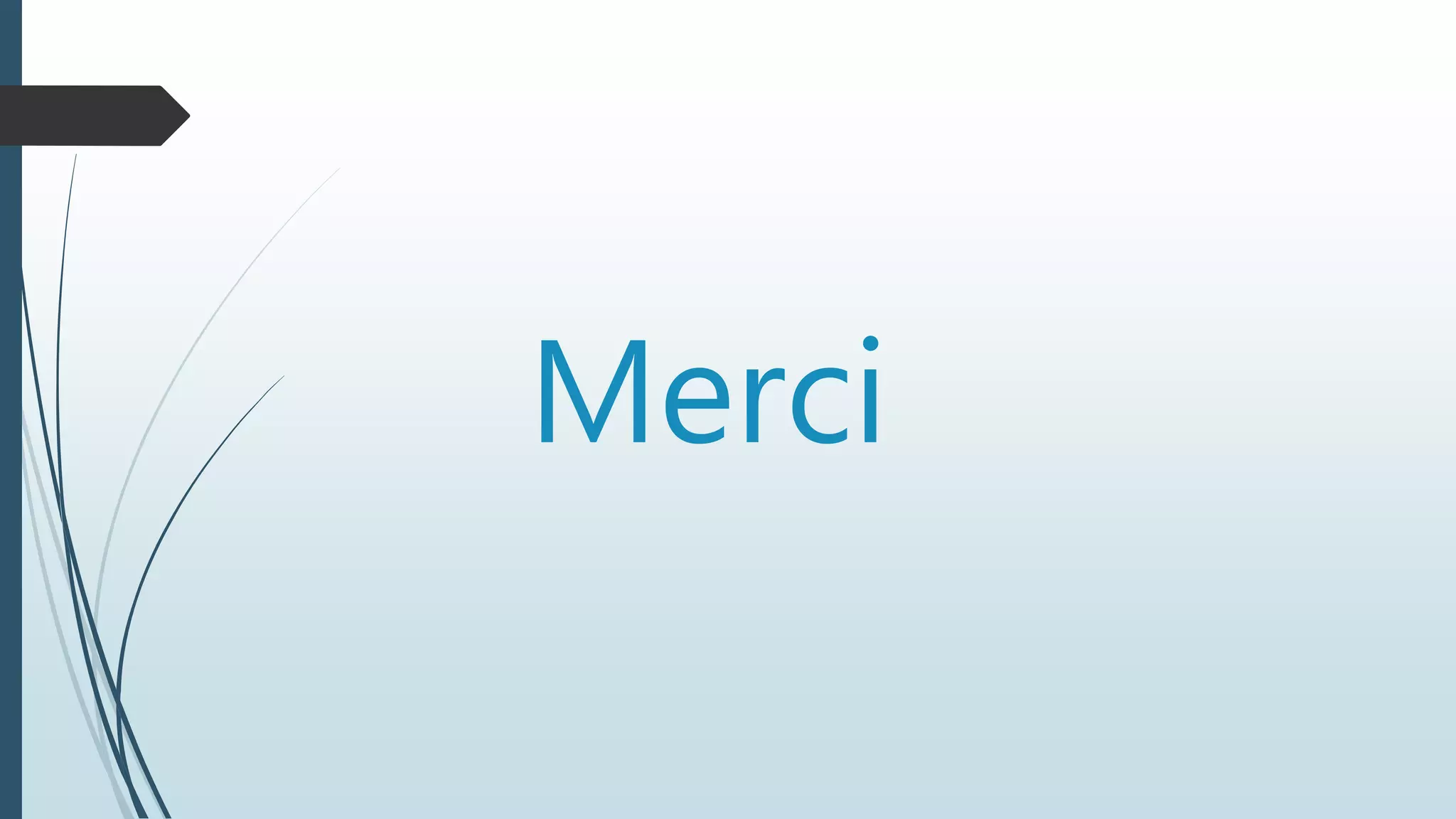 Merci
 