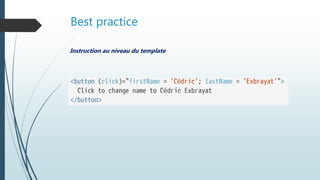 Best practice
Instruction au niveau du template
 