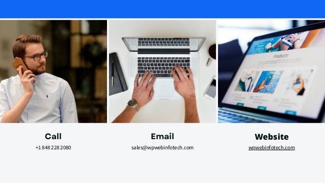 Call
+1 848 228 2080
Website
wpwebinfotech.com
Email
sales@wpwebinfotech.com
 