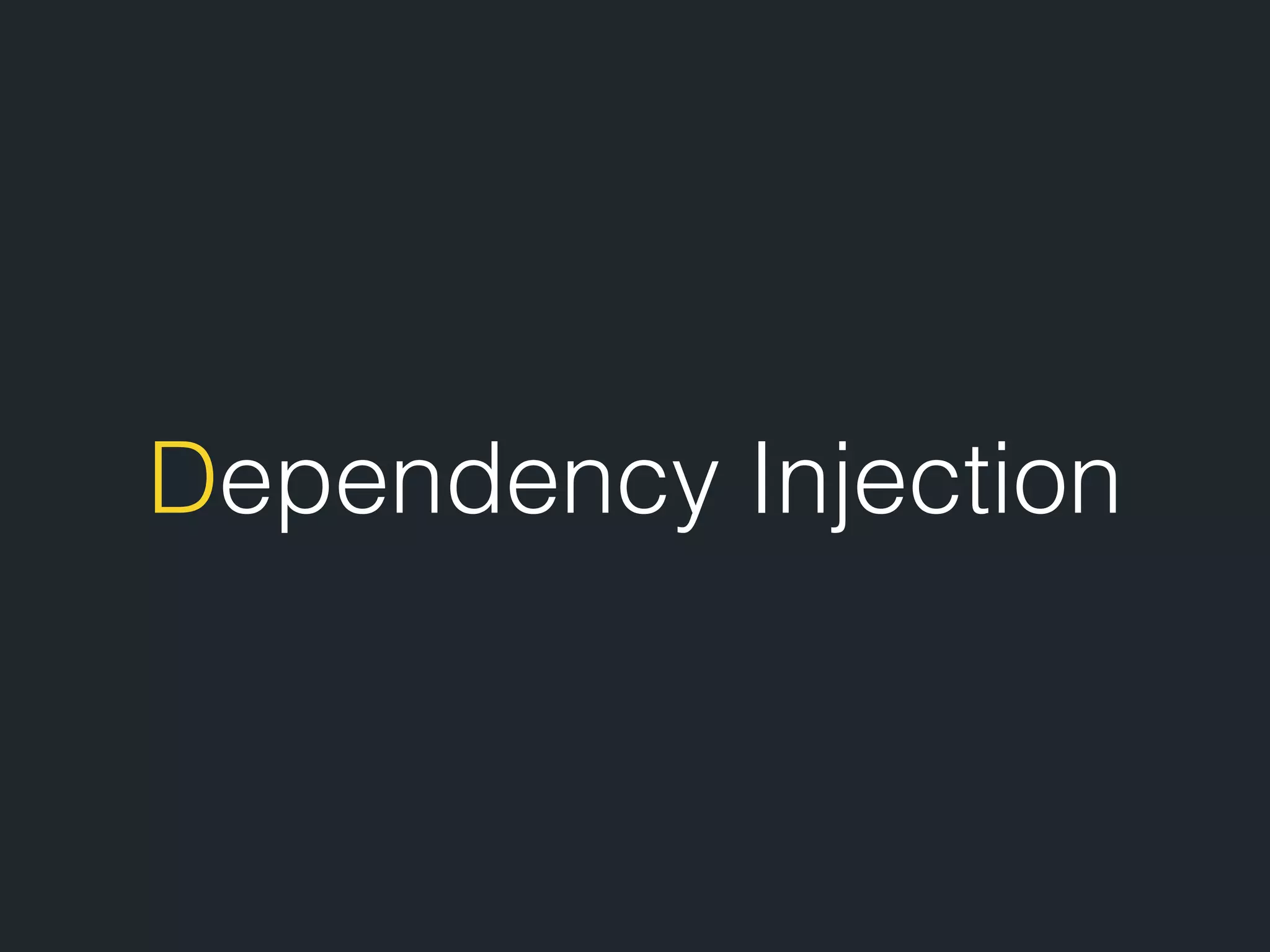 Dependency Injection 