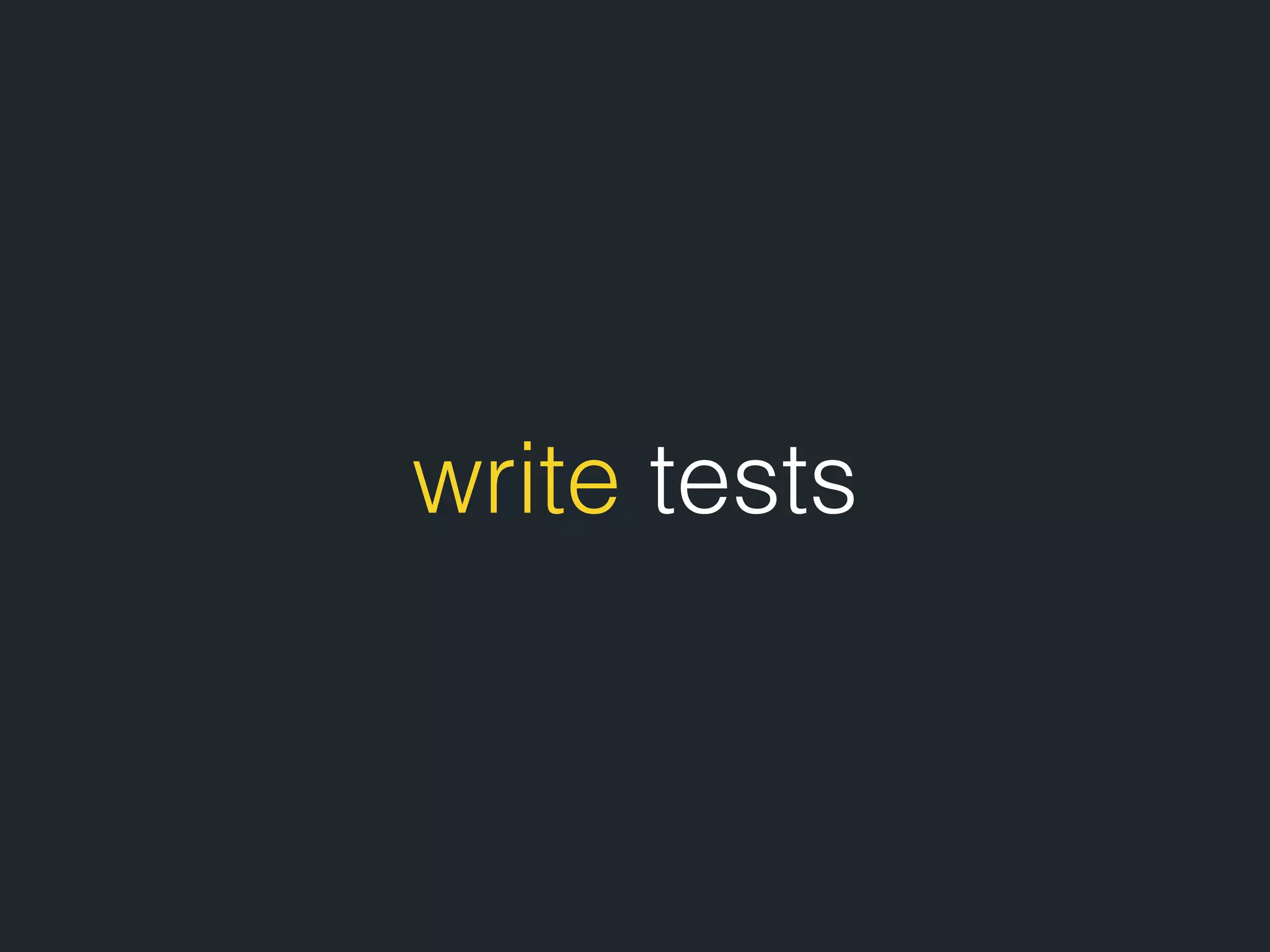 write tests 