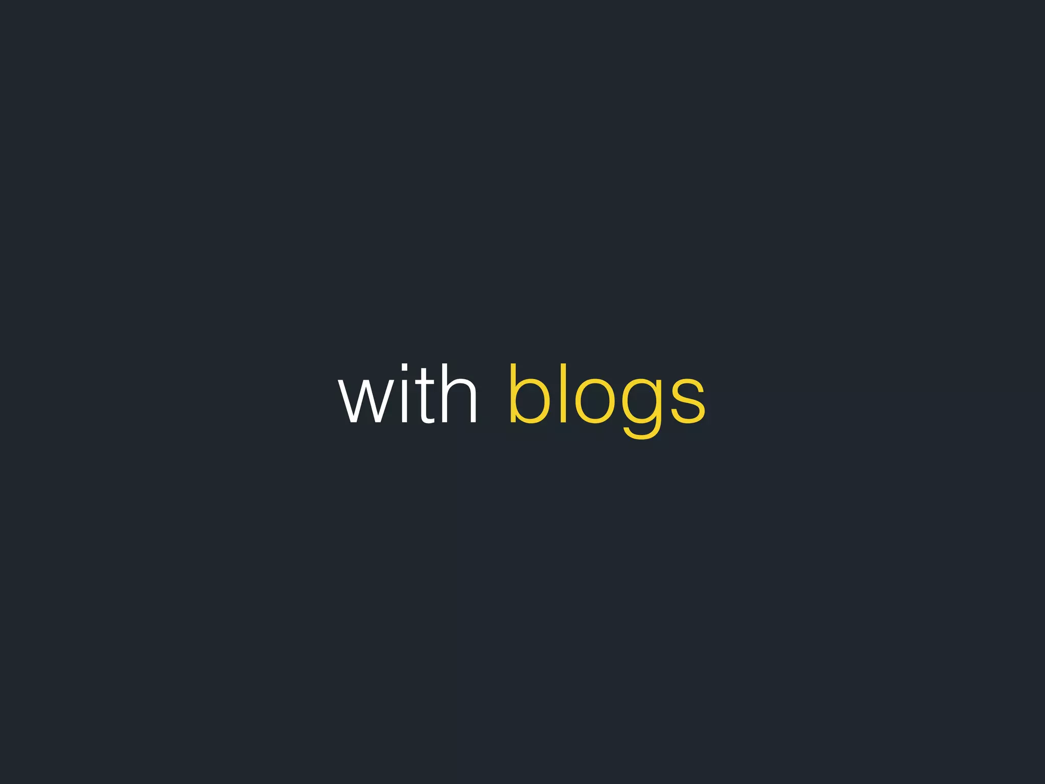 with blogs 