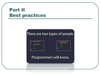Part II
Best practices
 