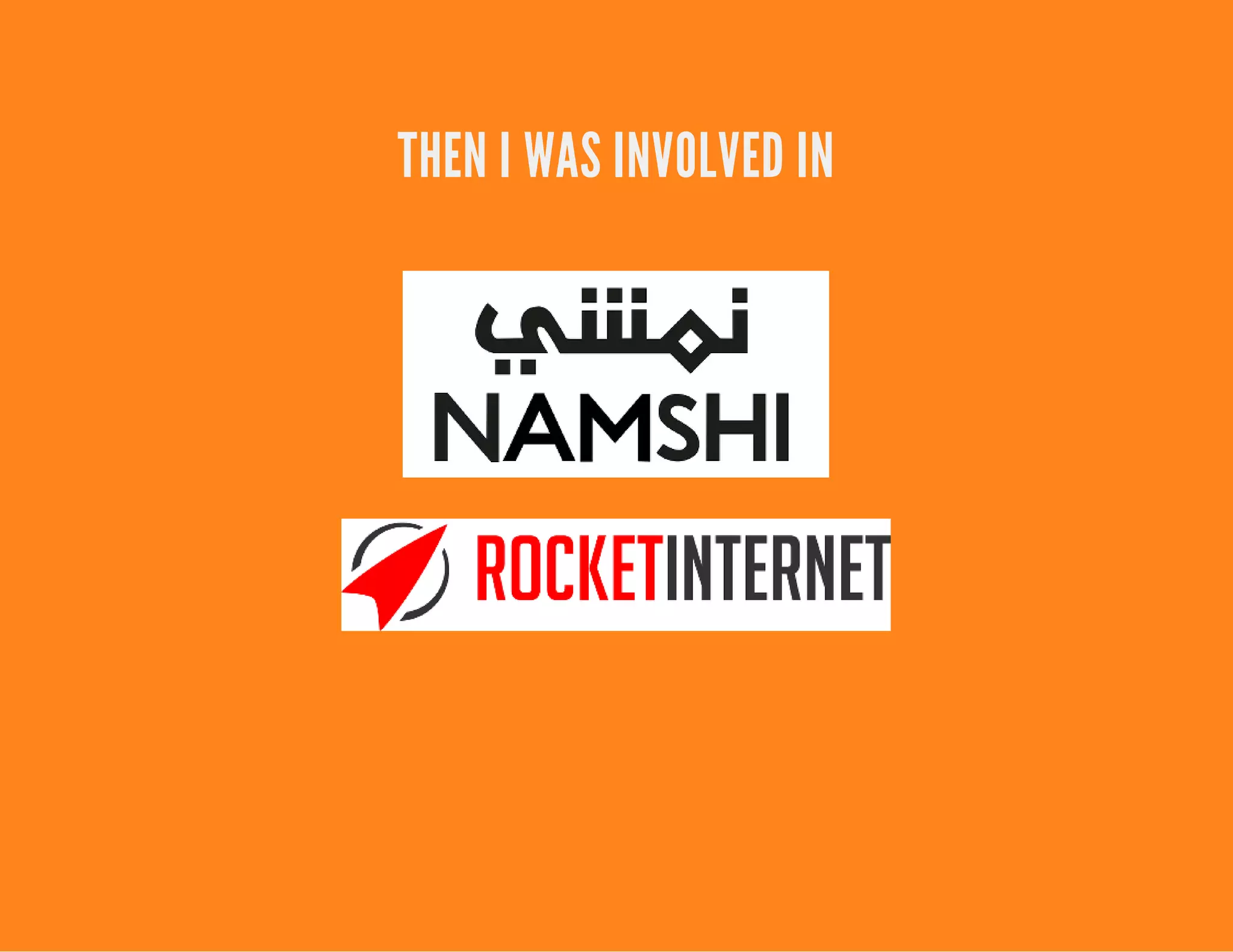 THEN I WAS INVOLVED IN
 