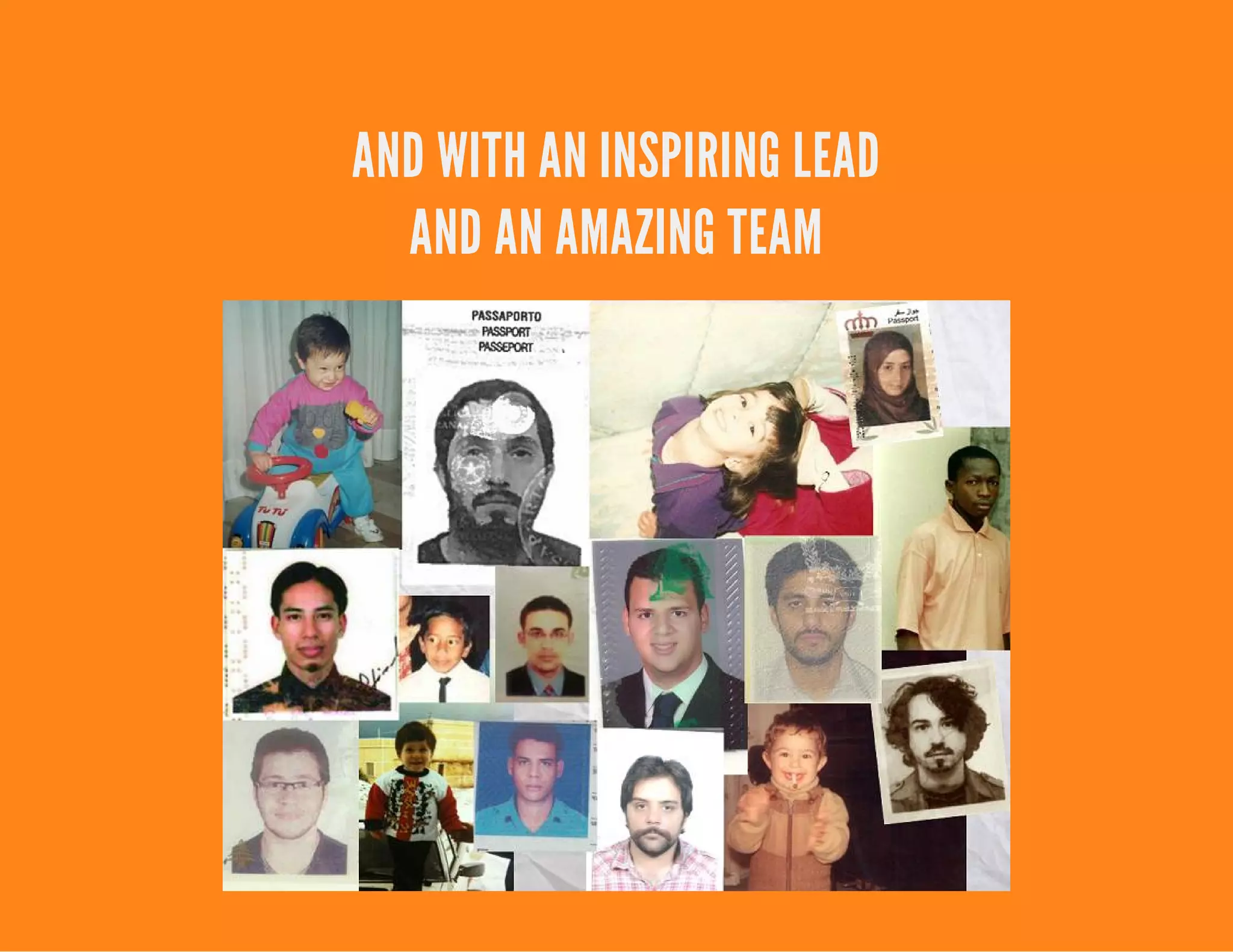 AND WITH AN INSPIRING LEAD
AND AN AMAZING TEAM
 