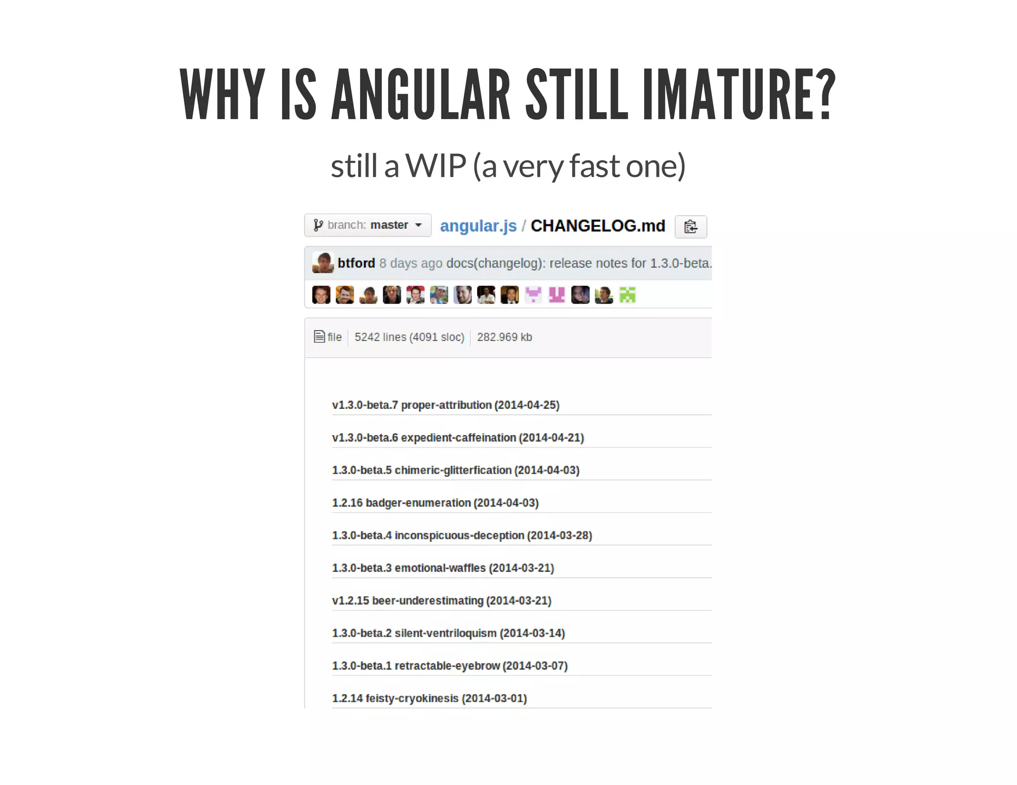 WHY IS ANGULAR STILL IMATURE?
stillaWIP (averyfastone)
 