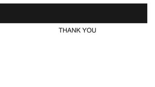 THANK YOU
 