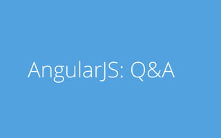 AngularJS: Q&A
 