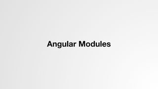 Angular Modules
 