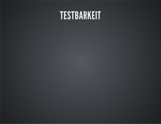 TESTBARKEIT
 