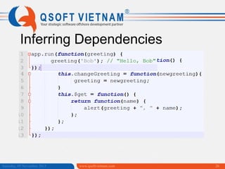 Inferring Dependencies

Saturday, 09 November 2013

www.qsoftvietnam.com

26

 