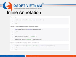 Inline Annotation

Saturday, 09 November 2013

www.qsoftvietnam.com

29

 