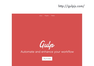 http://gulpjs.com/
 