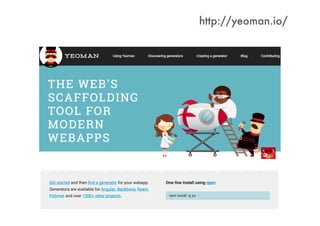 http://yeoman.io/
 