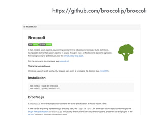 https://github.com/broccolijs/broccoli
 