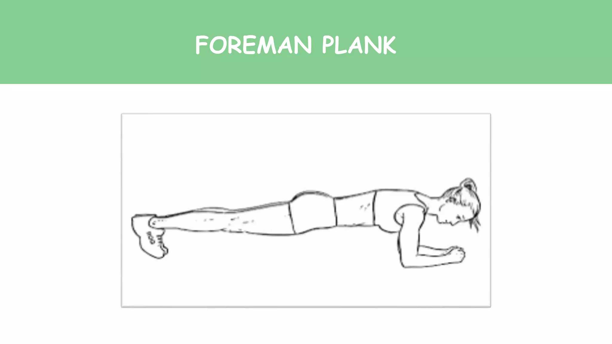 FOREMAN PLANK
 
