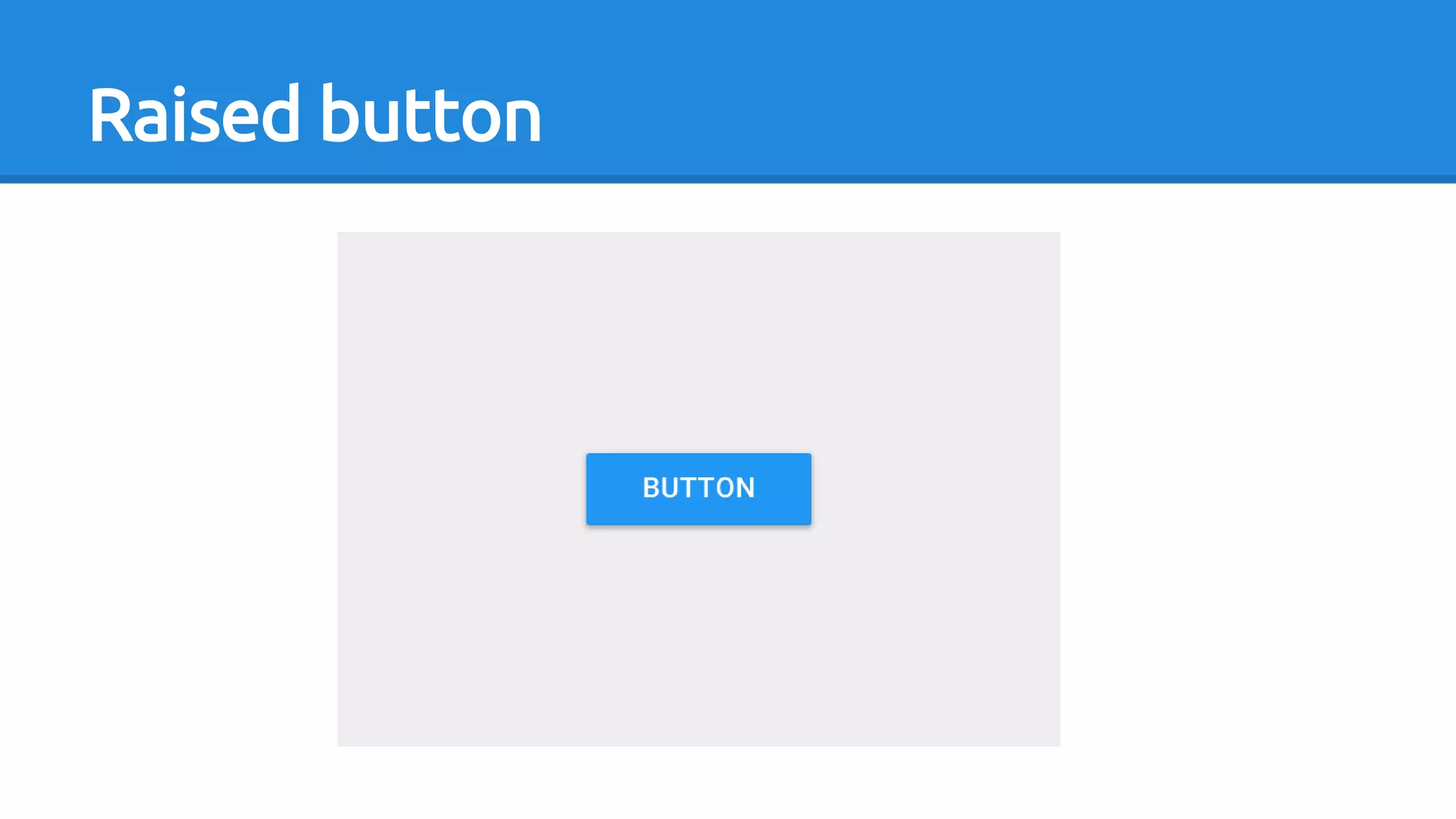 Raised button
 