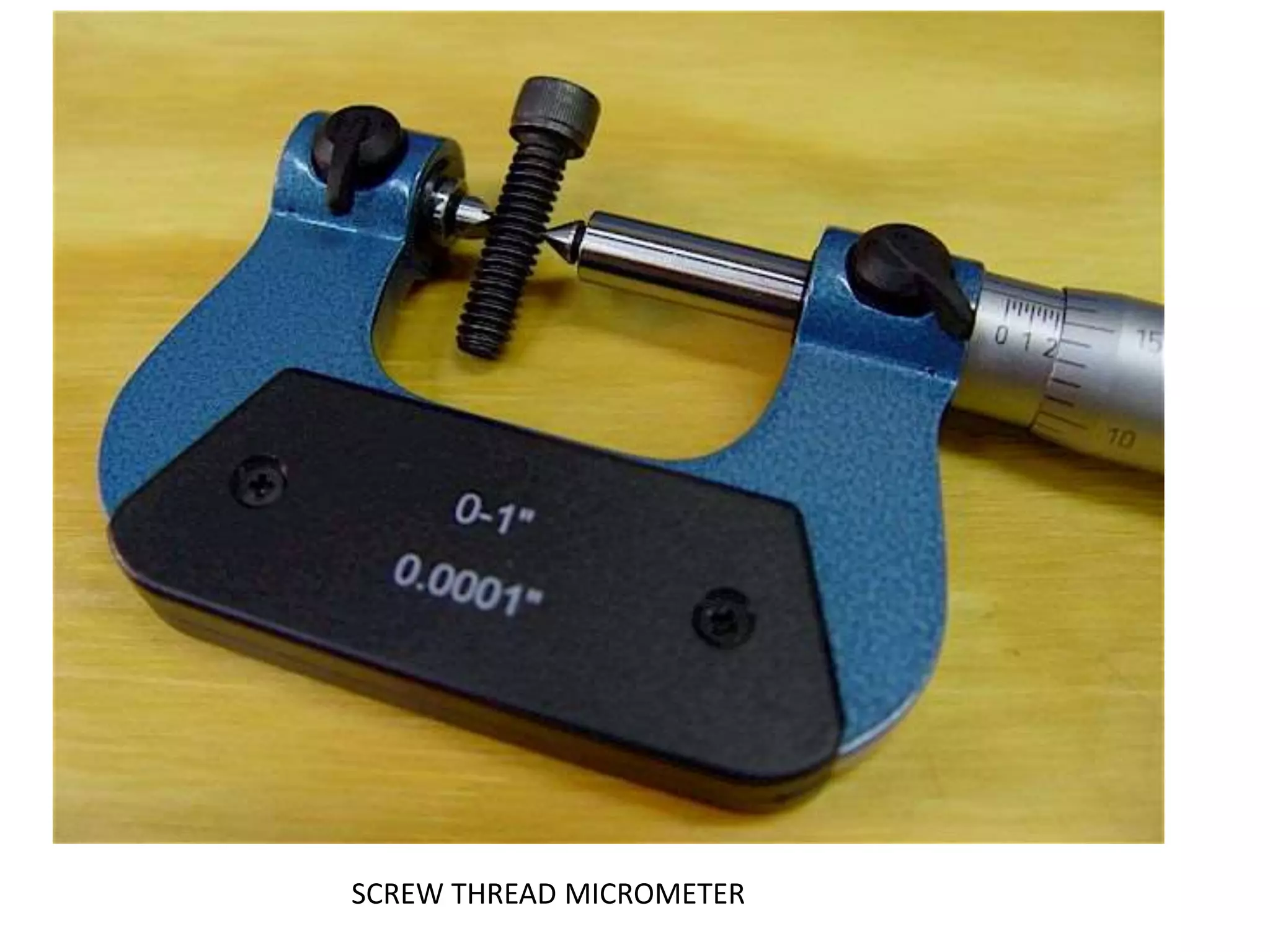 SCREW THREAD MICROMETER
 