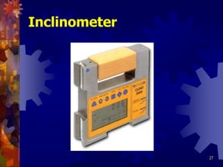 27
Inclinometer
 