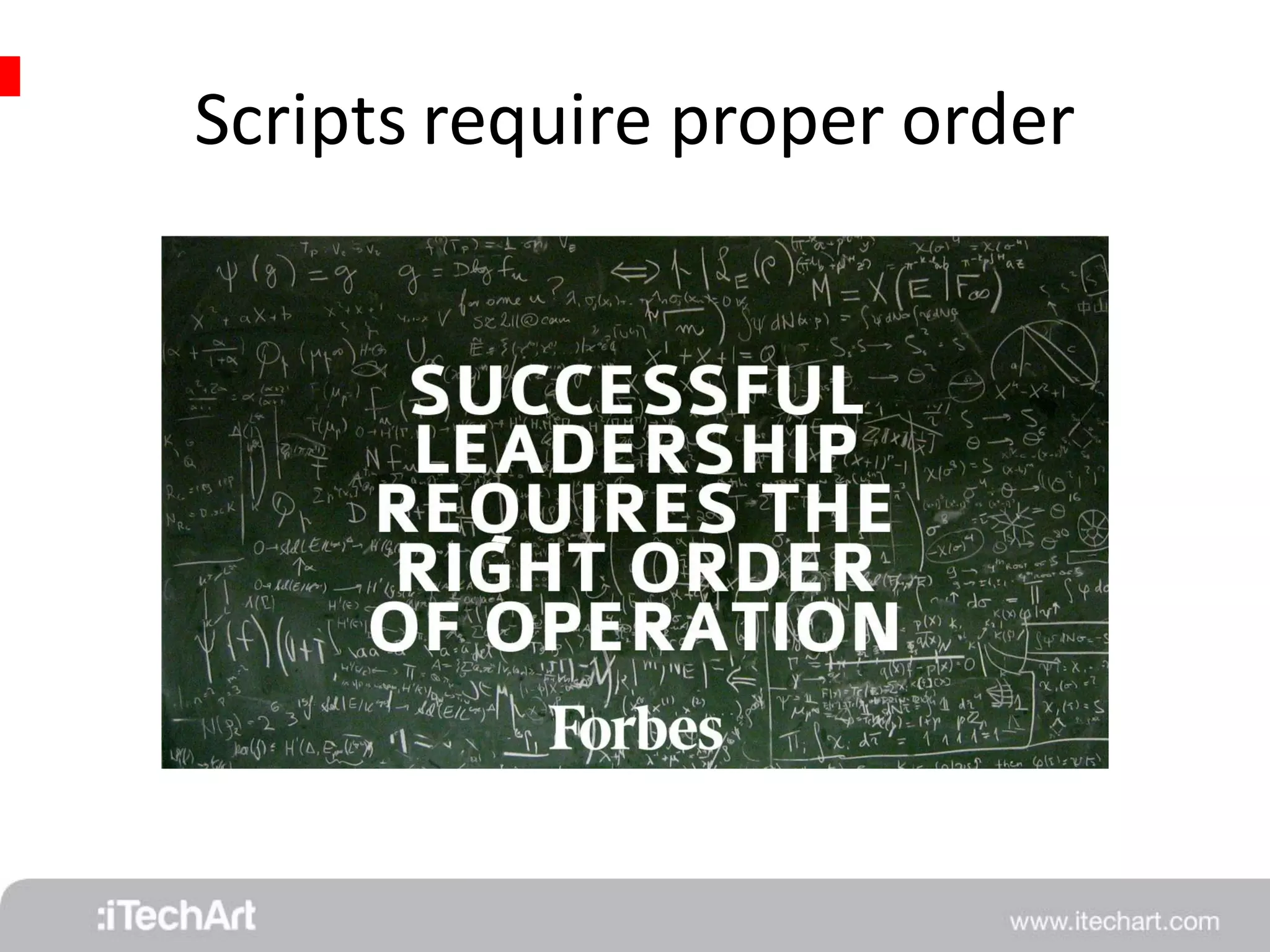 Scripts require proper order 
 
