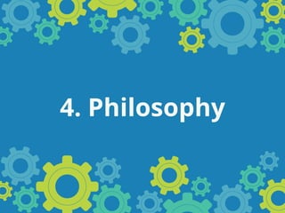 4. Philosophy
 