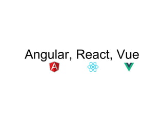Angular,react,vue | PPT