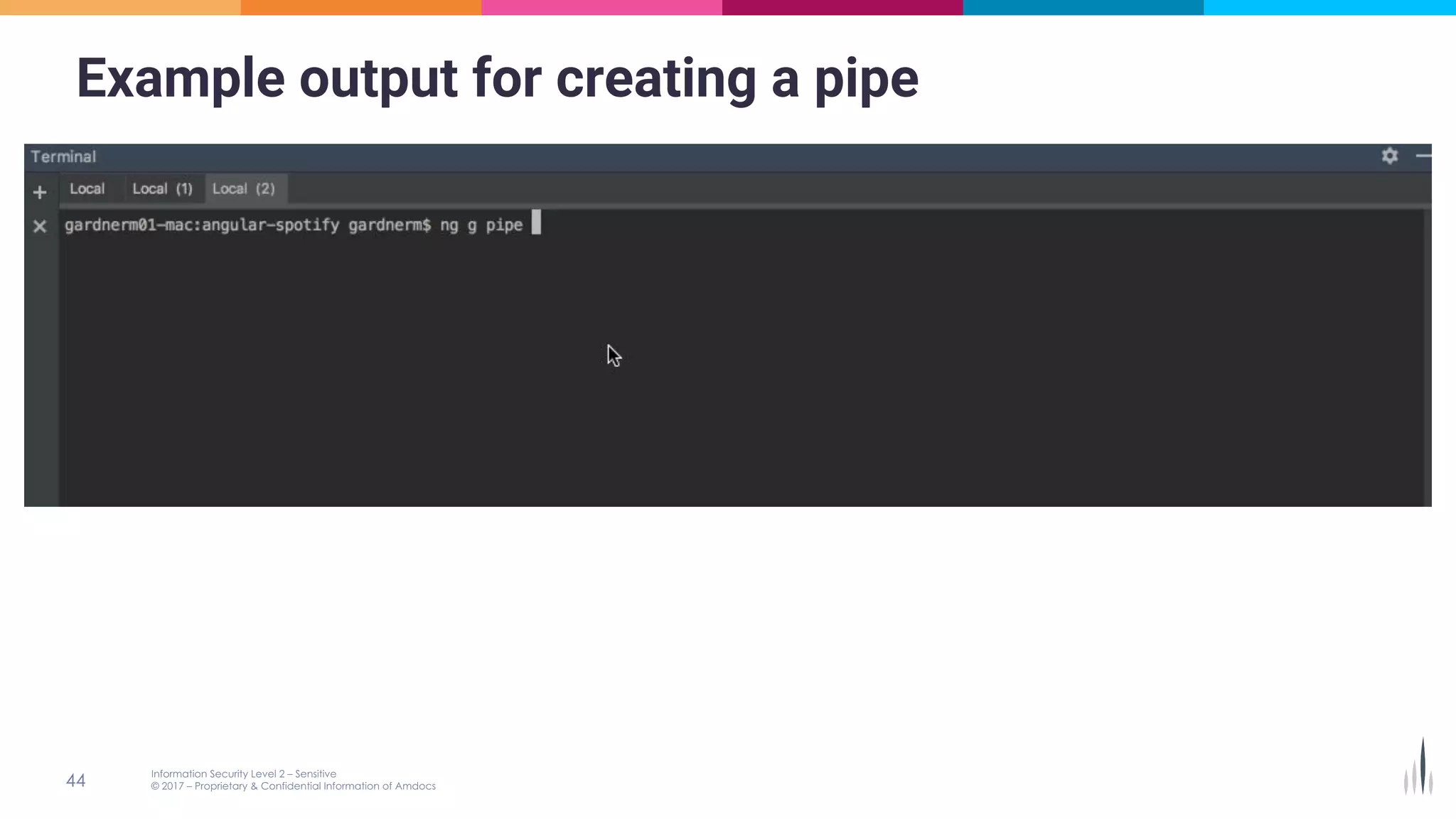 Example output for creating a pipe
 