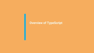 Overview of TypeScript
 