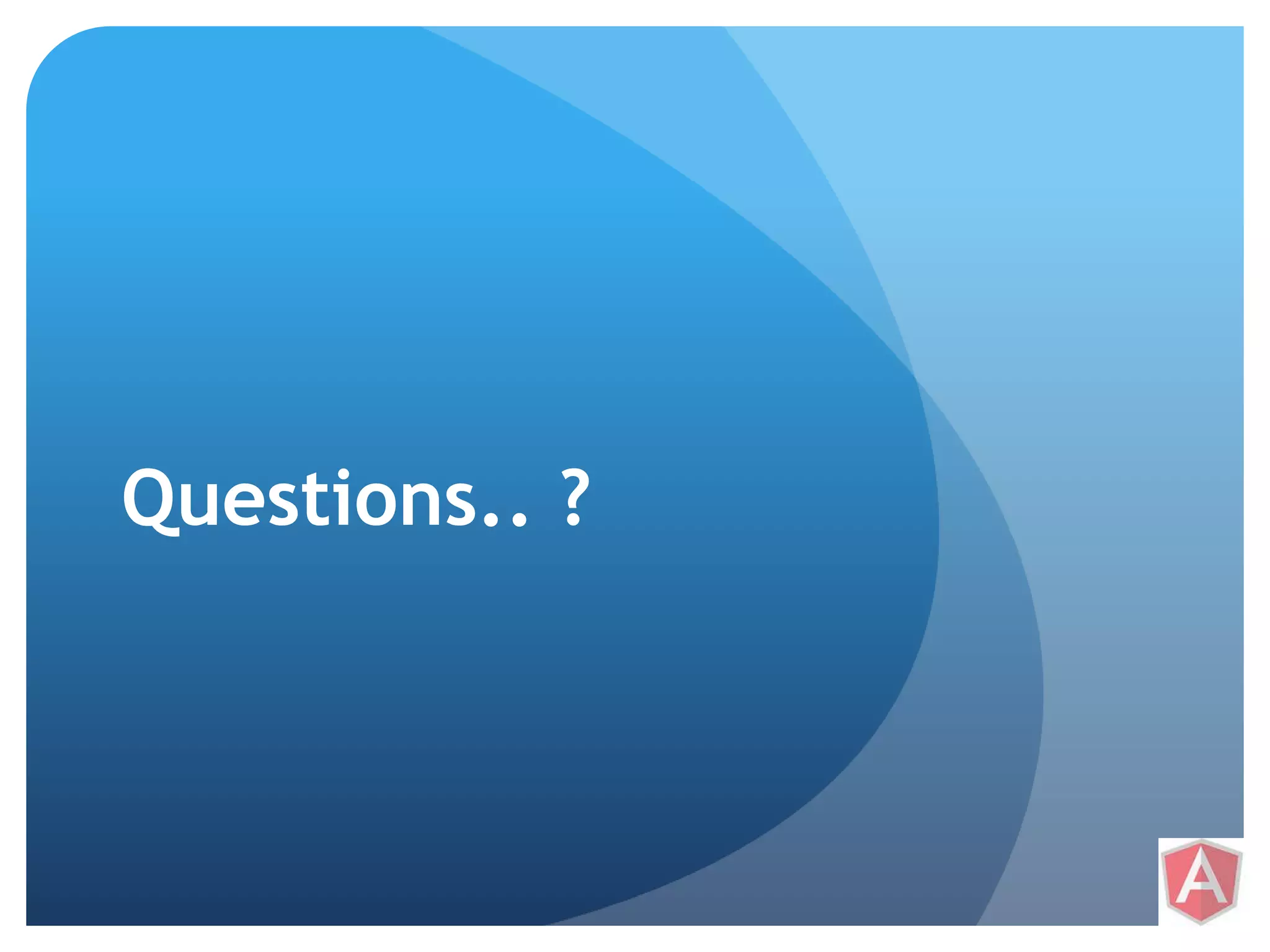 Questions.. ? 