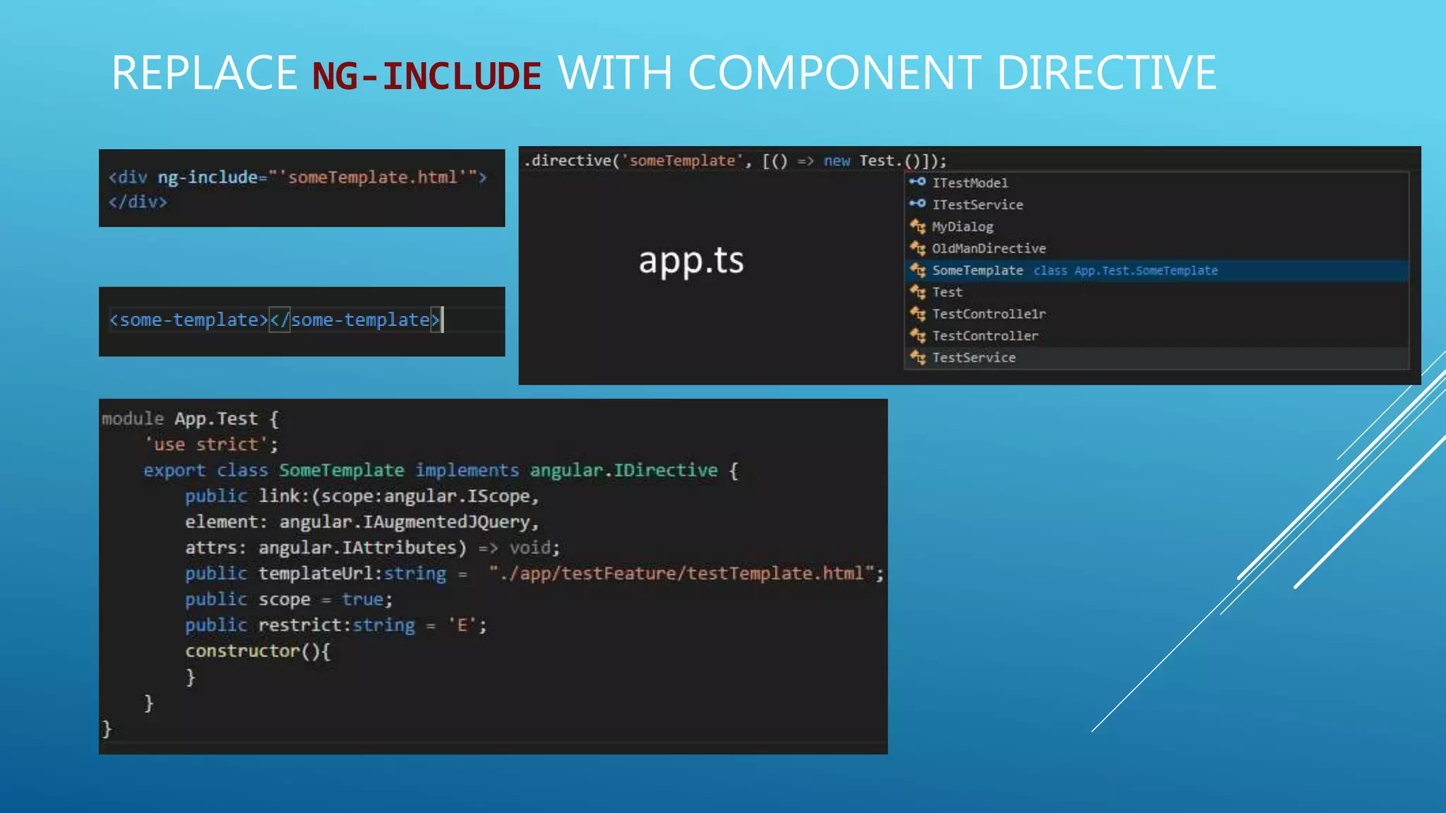REPLACE NG-INCLUDE WITH COMPONENT DIRECTIVE
 