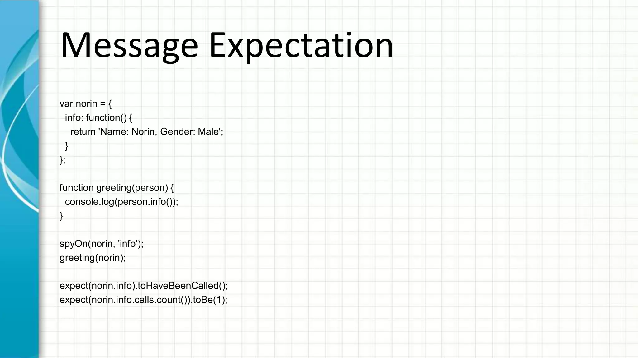 Mock API Request $httpBackend.when('GET', 'http://example.com/search?q=product1').respond(200, [1,2]); var products = null; expect(products).toBeNull(); productService.search('product1') .then(function(res) { products = res.data; }) .catch(function(error) { products = []; }); $httpBackend.flush(); expect(products).not.toBeNull(); expect(products.length).toBe(2); 