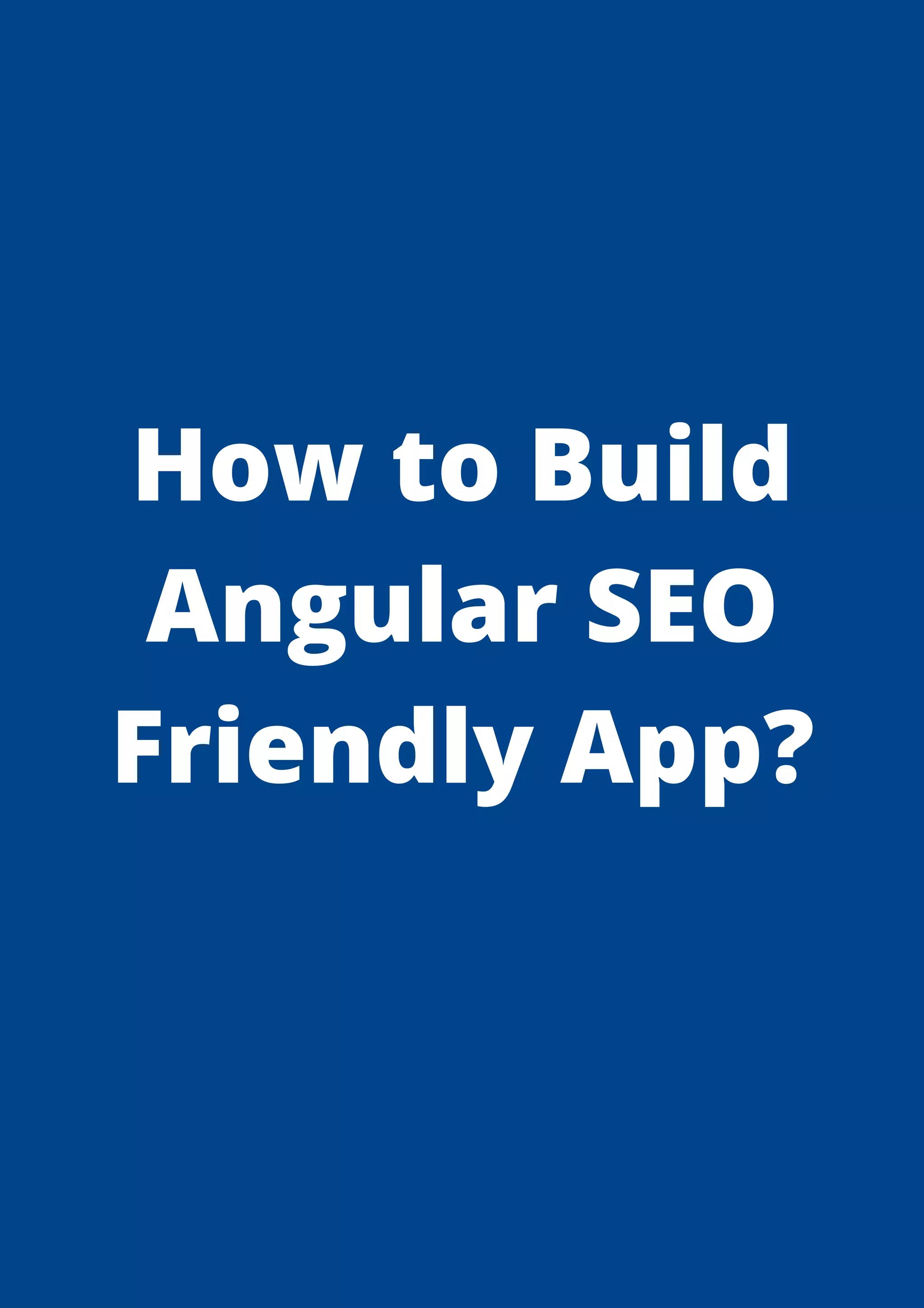 How to Build Angular SEO Friendly App? 