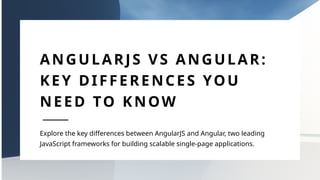 Angular Vs AngularJS: Key Differences You Need to Know | PPT