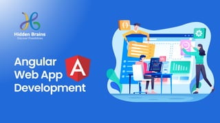 Angular
Web App
Development
 