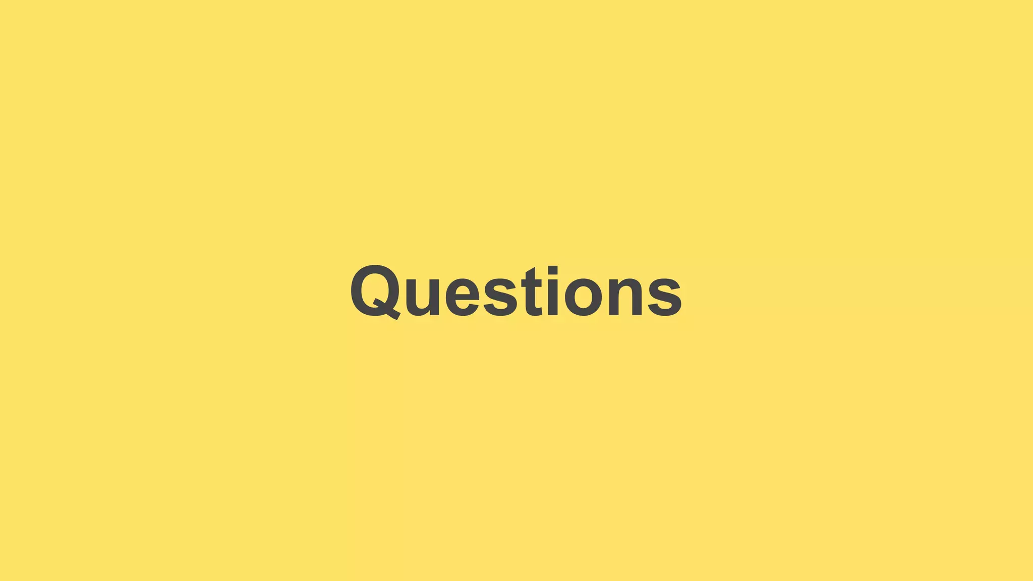 Questions 
 