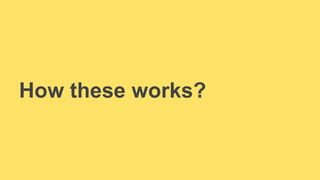 How these works? 
 