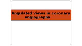 angulated views Cardiac.pptx angulated views Cardiac.pptx
