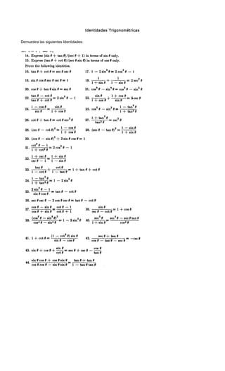 Identidades Trigonométricas
Demuestra las siguientes Identidades:
 