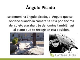 Ángulo Picado se denomina ángulo picado, al Angulo que se obtiene cuando la cámara se sitúa por encima del sujeto a grabar. Se denomina también así al plano que se recoge en esa posición.