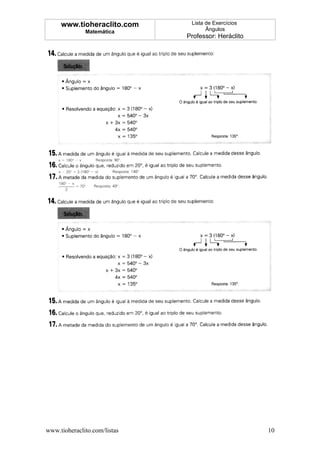 www.tioheraclito.com      Lista de Exercícios
              Matemática             Ângulos
                              Professor: Heráclito




www.tioheraclito.com/listas                          10
 
