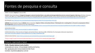 Fontes de pesquisa e consulta
RAMOS, Graciliano. Angústia, Ed. Record,1998.
MARINHO, Maria Celina Novaes. A imagem da linguagem na obra de Graciliano Ramos: uma análise da heterogeneidade discursiva nos romances Angústia e Vidas Secas. São Paulo: Humanitas
/ FFLCH / USP, 2000. 112 p. Originalmente apresentada como Dissertação (Mestrado-Faculdade de Filosofia, Letras e Ciências Humanas da Universidade de São Paulo, 1995) disponível em:
http://www.afoiceeomartelo.com.br/posfsa/Autores/Marinho,%20Maria%20Celina%20Novaes/a%20imagem%20da%20linguagem%20na%20obra%20de%20graciliano%20ramos.pdf
UOL Educação https://educacao.uol.com.br/disciplinas/portugues/angustia-analise-do-livro-de-graciliano-ramos.htm
CARDOSO, Marcelli Claudinni Teixeira e ROCHA, Fátima Cristina Dias. Angústia e Infância, de Graciliano Ramos: A hibridização entre o autobiográfico e o ficcional na composição da infância
dos protagonistas. Revista Entrelinhas vol 10, 2016. disponível em:
http://webcache.googleusercontent.com/search?q=cache:770m6bzMDaMJ:revistas.unisinos.br/index.php/entrelinhas/article/download/9504/5463+&cd=8&hl=pt-BR&ct=clnk&gl=br
Instituto Moreira Salles
https://ims.com.br/por-dentro-acervos/salvando-os-originais-de-angustia/
CUNHA,Eneide da Silva. O foco narrativo em Angústia, de Graciliano Ramos. João Pessoa,2006. UFPB/CCHLA 77p. Dissertação de Mestrado. disponível em:
http://www.cchla.ufpb.br/ppgl/wp-content/uploads/2012/11/images_EneideDaSilva.pdf
Análise de obras literárias. https://interna.coceducacao.com.br/AnaliseObrasLiterarias/downloads/Angustia.pdf
*Todas as imagens usadas nessa apresentação estão disponíveis na internet e foram captadas pelo google images.
Pesquisa, organização e layout
Profa. Cláudia Heloísa Cunha Andria
Licenciada em Letras- Universidade Católica de Santos
Pós- graduada pela Universidade de São Paulo
Contato: clauheloisa@yahoo.com.br
 